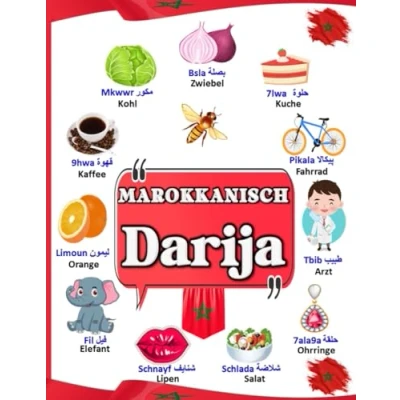 Abbildung von MAROKKANISCH DARIJA: Ein zweisprachiges Darija Deutsches Bilderbuch Für Kinder