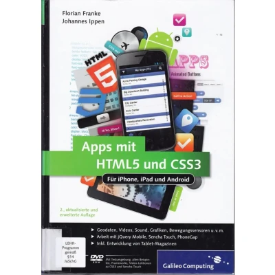 Abbildung von Apps mit HTML5 und CSS3: Für iPhone, iPad Android Neuauflage inkl. jQuery Mobile, PhoneGap, Sencha Touch &amp; Co. (Galileo Computing)