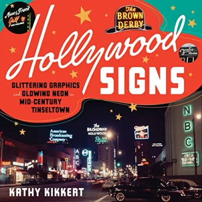 Abbildung von Hollywood Signs: The Golden Age of Glittering Graphics and Glowing Neon