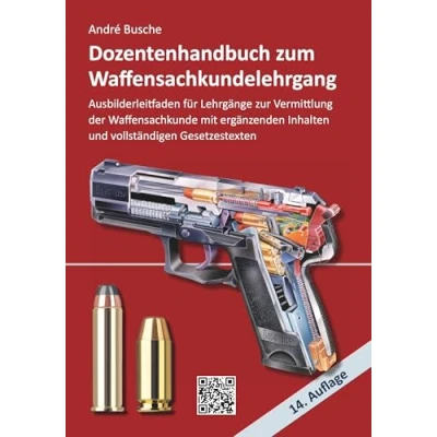 Abbildung von Dozentenhandbuch zum Waffensachkundelehrgang: Erweiterter Ausbilderleitfaden für Lehrgänge zur Vermittlung der Waffensachkunde mit vertiefenden ... Kursbegleitung und Selbststudium)
