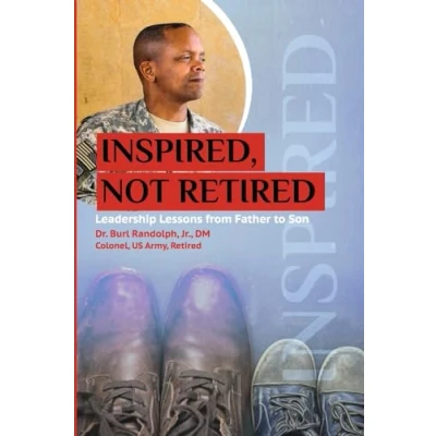 Abbildung von Inspired, Not Retired: Leadership Lessons from Father to Son