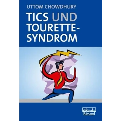 Abbildung von Tics und Tourette Syndrom: Ein Handbuch für Fachleute Eltern