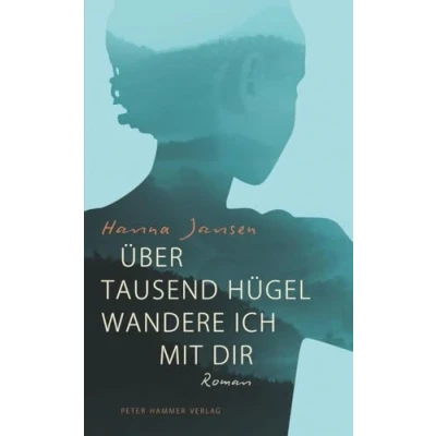 Abbildung von Über tausend Hügel wandere ich mit dir: Roman
