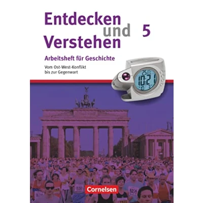 Abbildung von Heft 5 Vom Ost West Konflikt bis zur Gegenwart: Arbeitsheft mit Lösungsheft (Entdecken und verstehen Geschichtsbuch: Arbeitshefte)