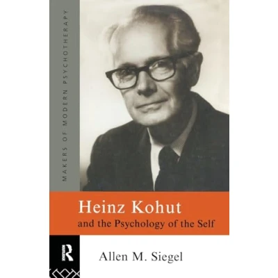 Abbildung von Heinz Kohut and the Psychology of Self (Makers Modern Psychotherapy)