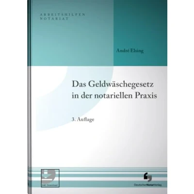 Abbildung von Das Geldwäschegesetz in der notariellen Praxis (Arbeitshilfen Notariat)