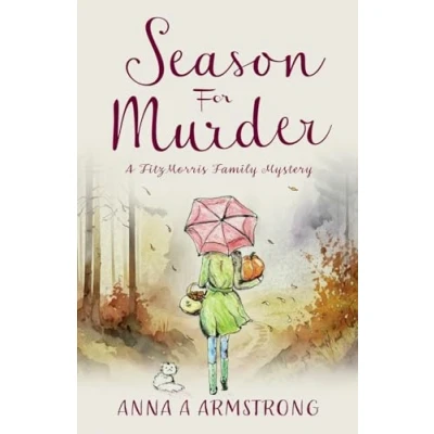 Abbildung von Season for Murder: Poisoning in the Quirky Cotswold British Village sets scene more Light Hearted Murder Mystery (The FitzMorris Family Mysteries, Band 3)