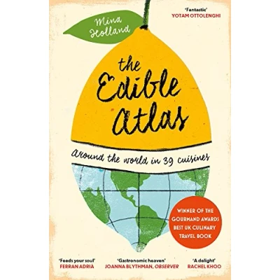Abbildung von the Edible Atlas: Around World in Thirty Nine Cuisines