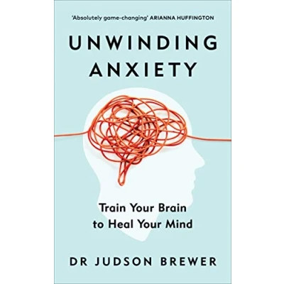 Abbildung von Unwinding Anxiety: Train Your Brain to Heal Mind