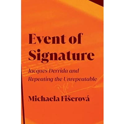 Abbildung von Event of Signature: Jacques Derrida and Repeating the Unrepeatable (Suny in Contemporary French Thought)