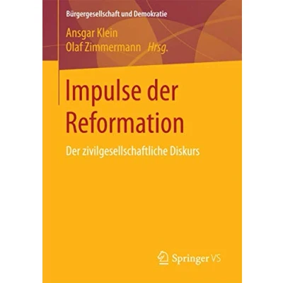 Abbildung von Impulse Der Reformation: zivilgesellschaftliche Diskurs (Bürgergesellschaft und Demokratie)