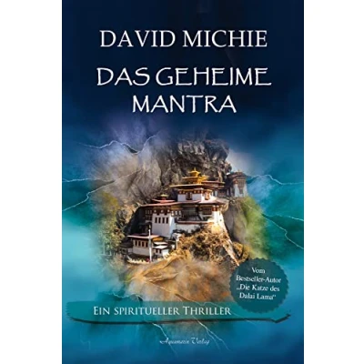 Abbildung von Das geheime Mantra: Vom Autor: &quot;Die Katze des Dalai Lama&quot;. Ein spiritueller Thriller