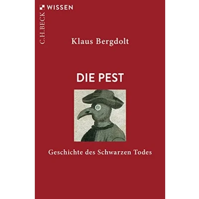 Abbildung von Die Pest: Geschichte des Schwarzen Todes (Beck&#039;sche Reihe)