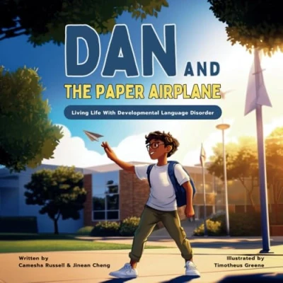 Abbildung von Dan &amp; The Paper Airplane: Living Life With Developmental Language Disorder (Living DLD, Band 1)