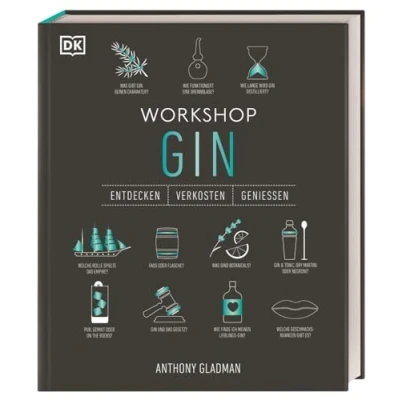 Abbildung von Workshop Gin: Das ultimative Gin Handbuch mit über 100 Geschmacksporträts und umfangreichem Wissen (Entdecken. Verkosten. Genießen.)