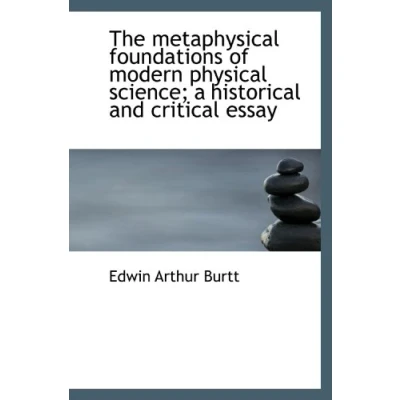 Abbildung von The metaphysical foundations of modern physical science; a historical and critical essay