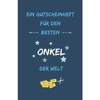 Abbildung von Ein Gutscheinheft Für Den Besten Onkel Der Welt: 12 Blanko Gutscheine in Farbe zum Geburtstag, zu Feiertagen oder einfach so Verschenken (Onkel Geschenkideen, Band 1)