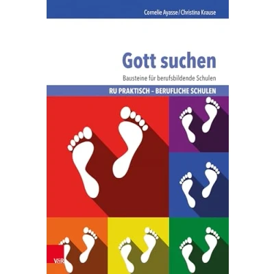 Abbildung von Gott suchen: Bausteine für den Religionsunterricht an Beruflichen Schulen (RU praktisch Berufliche Schulen)