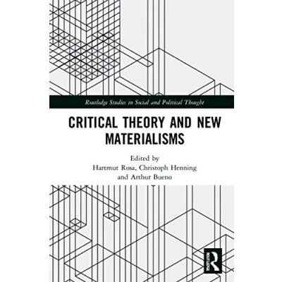 Abbildung von Critical Theory and New Materialisms (Routledge Studies in Social Political Thought)
