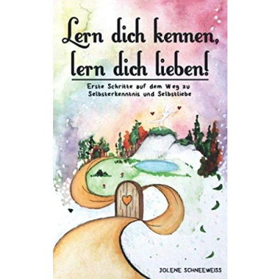 Abbildung von lern dich kennen, lieben!: Erste Schritte auf dem Weg zu Selbsterkenntnis und Selbstliebe