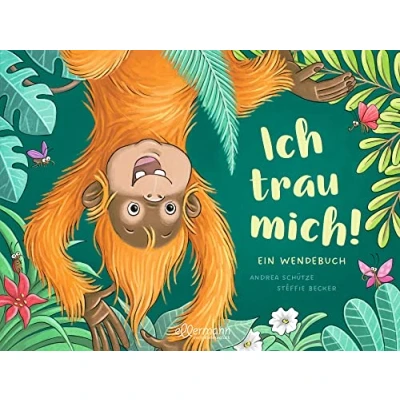 Abbildung von Ich trau mich! / mich nicht!: Ein Wendebuch über Angst und Mut für Kinder ab 5 Jahren (Mein Gefühl Dein Gefühl)