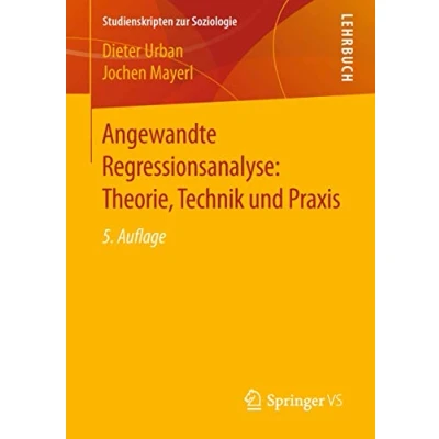 Abbildung von Angewandte Regressionsanalyse: Theorie, Technik Und Praxis: Anwendung (Studienskripten zur Soziologie)