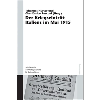 Abbildung von der Kriegseintritt Italiens im Mai 1915 (Schriftenreihe Vierteljahrshefte für Zeitgeschichte Sondernummer)