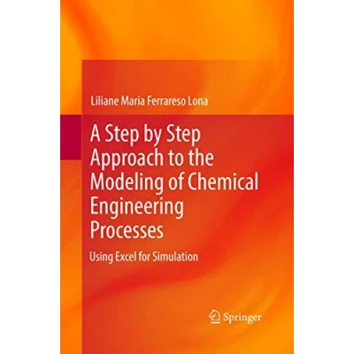 Abbildung von A Step by Approach to the Modeling of Chemical Engineering Processes: Using Excel for simulation