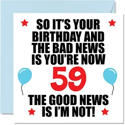 Abbildung von Stuff4 Lustige Geburtstagskarte zum 59. Geburtstag für Männer und Frauen Bad News Happy Karten 59 Jahre alten Vater Mama Tante Onkel Nan Grandad, 145 mm x Grußkarten Geschenk