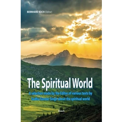 Abbildung von the spiritual World: A selection made by Editor of various texts Sadhu Sundar Singh about world