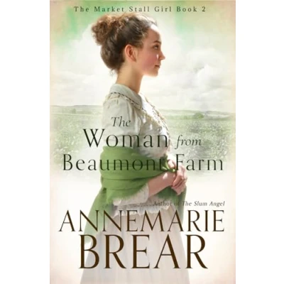 Abbildung von The Woman from Beaumont Farm (The Market Stall Girl, Band 2)