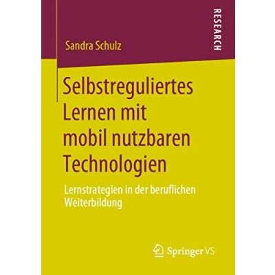 Abbildung von Selbstreguliertes Lernen mit mobil nutzbaren Technologien: Lernstrategien in der beruflichen Weiterbildung