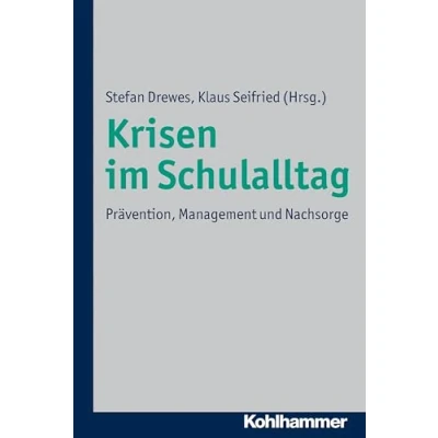 Abbildung von Krisen im Schulalltag: Prävention, Management und Nachsorge