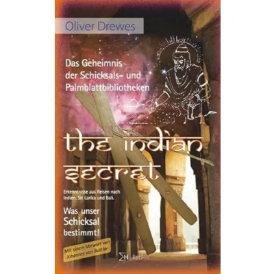 Abbildung von The Indian Secret Das Geheimnis der Schicksals und Palmblattbibliotheken: Erkenntnisse aus Reisen nach Indien, Sri Lanka Bali. Was unser Schicksal bestimmt!