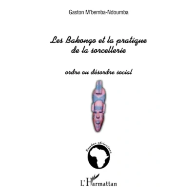 Abbildung von Les Bakongo et la pratique de sorcellerie: Ordre ou désordre social