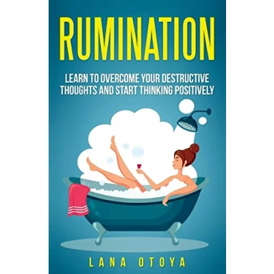 Abbildung von Rumination: Learn To Overcome Your Destructive Thoughts and Start Thinking Positively