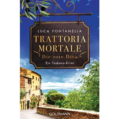 Abbildung von Trattoria Mortale Die tote Diva: Ein Toskana Krimi