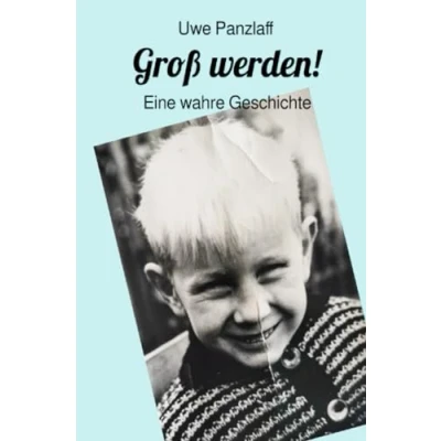 Abbildung von Groß werden!: Eine wahre Geschichte (Groß sein!)