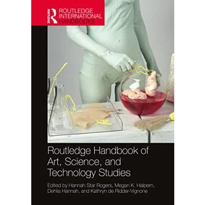 Abbildung von Routledge Handbook of Art, Science, and Technology Studies (Routledge International Handbooks)
