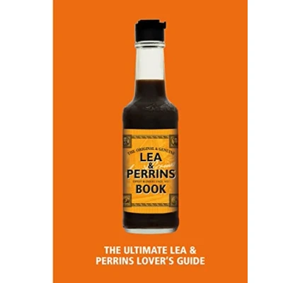 Abbildung von The Lea &amp; Perrins Worcestershire Sauce Book: Ultimate Worcester Lover’s Guide