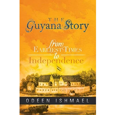 Abbildung von The Guyana Story: From Earliest Times to Independence