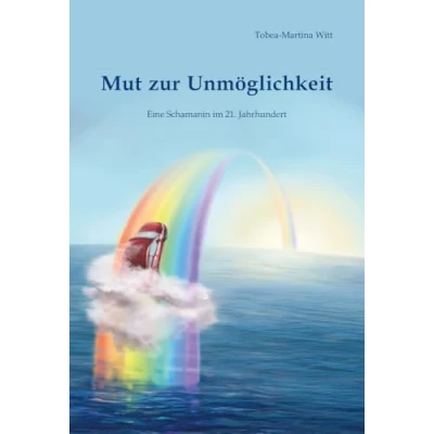 Abbildung von Mut zur Unmöglichkeit: Eine Schamanin im 21. Jahrhundert