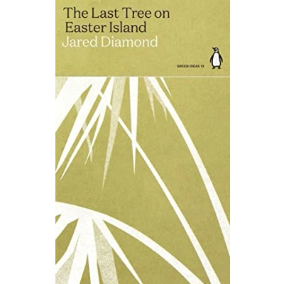 Abbildung von The Last Tree on Easter Island: Jared Diamond (Green Ideas)