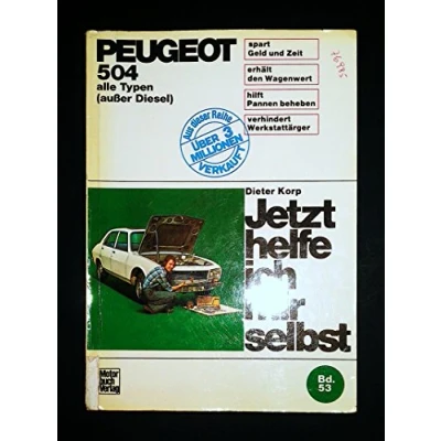 Abbildung von Peugeot 504 Alle Vierzylinder außer Diesel: ohne Diesel (Jetzt helfe ich mir selbst)
