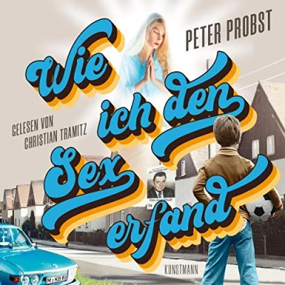 Abbildung von Wie ich den Sex erfand (MP3 CD): Musikdarbietung/Musical/Oper