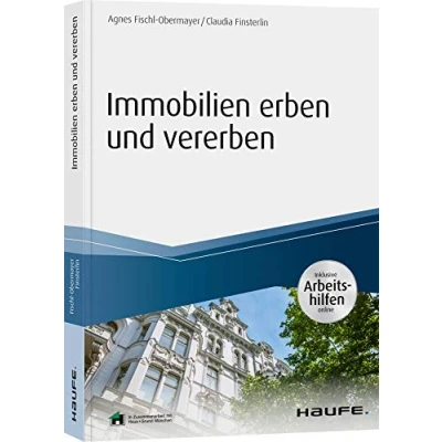 Abbildung von Immobilien erben und vererben inkl. Arbeitshilfen online (Haufe Fachbuch)