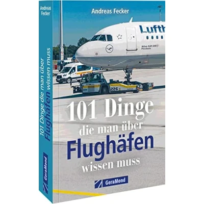 Abbildung von Airport wissen kompakt 101 Dinge, die man über Flughäfen muss (100/101 Dinge ...)