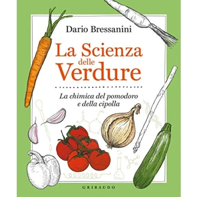 Abbildung von La scienza delle verdure. chimica del pomodoro e della cipolla (Sapori fantasia)