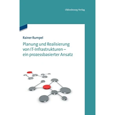 Abbildung von Planung und Realisierung von Itinfrastrukturen ein prozessbasierter Ansatz
