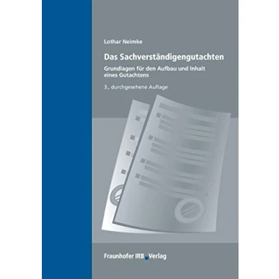 Abbildung von Das Sachverständigengutachten: Grundlagen für den Aufbau und Inhalt eines Gutachtens